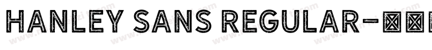 Hanley Sans Regular字体转换